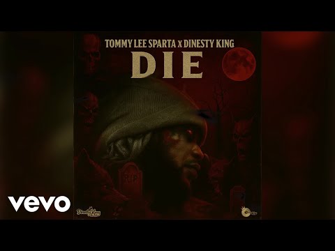 Listen to Tommy Lee Sparta, Dinesty King – Die [Visualizer] - Dancehall ...
